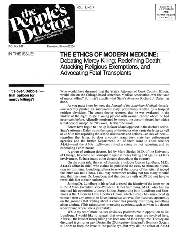 THE ETHICS OF MODERN MEDICINE: Debating Mercy Killing; Redefining Death; Attacking Religious Exemptions, and Advocating Fetal Transplants